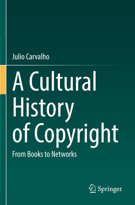 Julio Carvalho: A Cultural History of Copyright, Buch