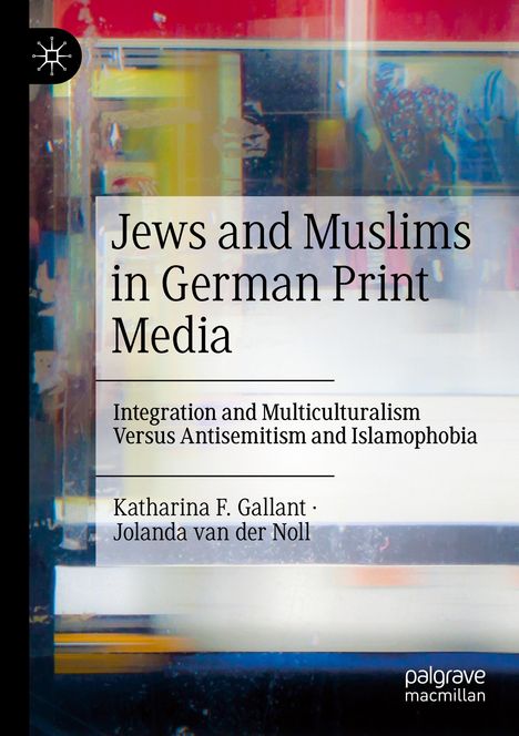 Jolanda van der Noll: Jews and Muslims in German Print Media, Buch