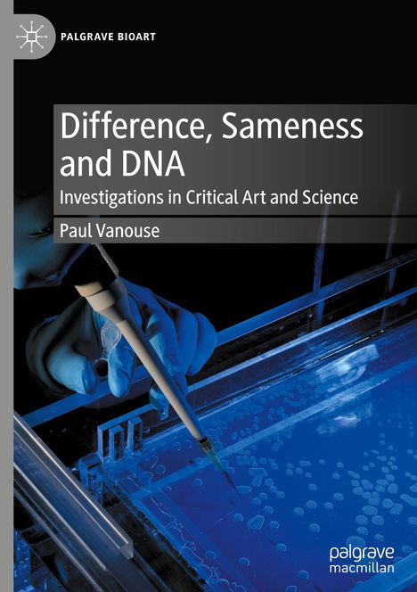 Paul Vanouse: Difference, Sameness and DNA, Buch