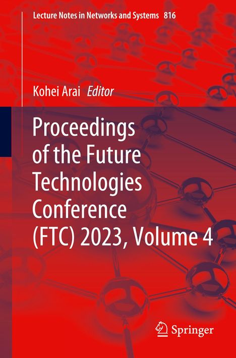 Proceedings of the Future Technologies Conference (FTC) 2023, Volume 4, Buch