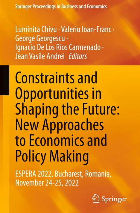 Constraints and Opportunities in Shaping the Future: New Approaches to Economics and Policy Making, Buch