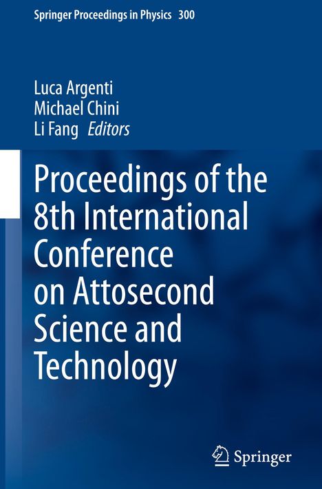 Proceedings of the 8th International Conference on Attosecond Science and Technology, Buch