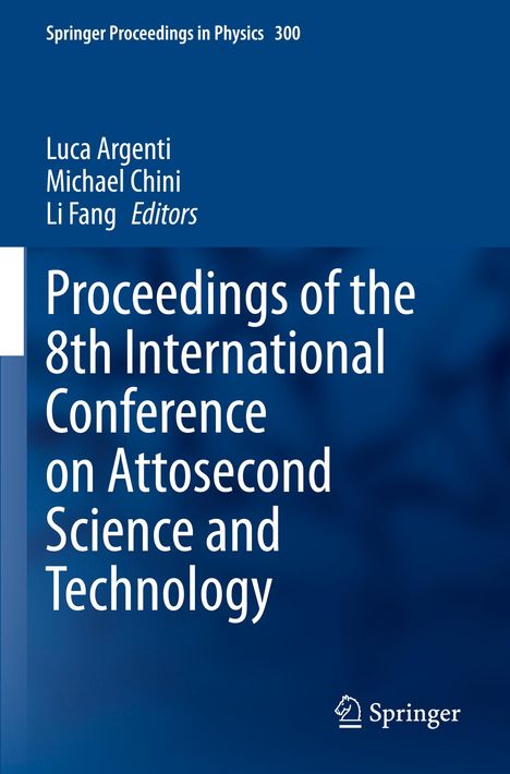 Proceedings of the 8th International Conference on Attosecond Science and Technology, Buch