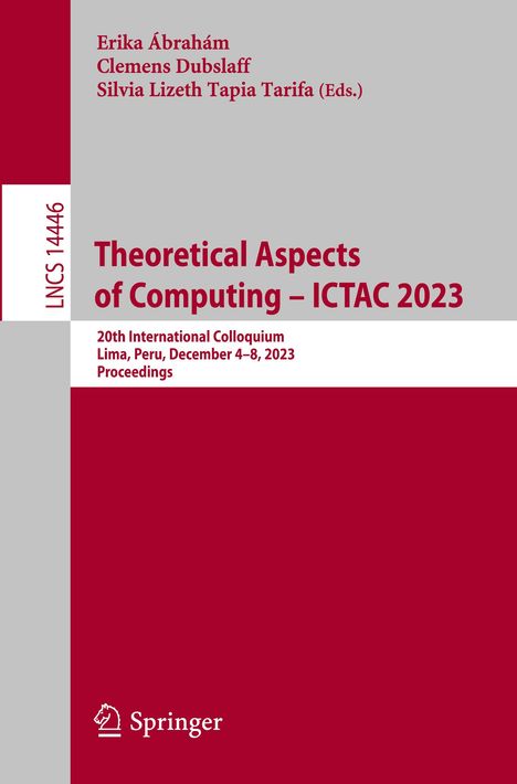 Theoretical Aspects of Computing ¿ ICTAC 2023, Buch