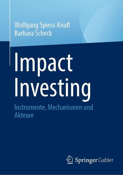 Wolfgang Spiess-Knafl: Impact Investing, Buch