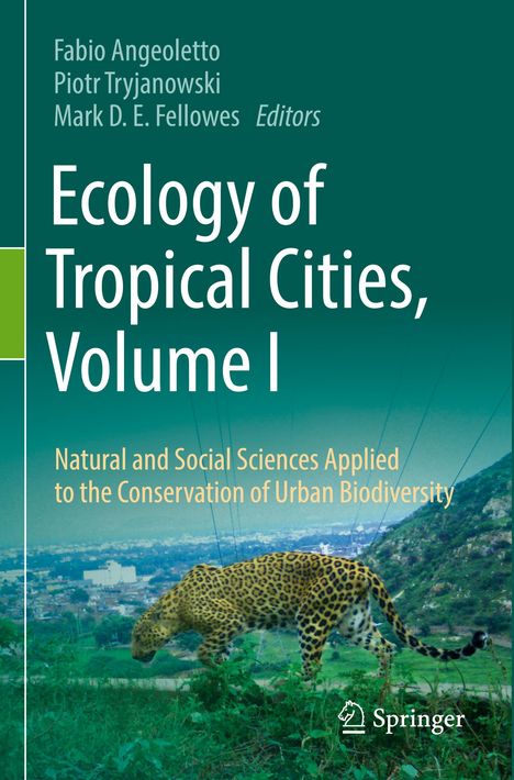 "Ecology of Tropical Cities, Volume I" von Fabio Angeoletto u.a., zeigt einen Leopard vor einer urbanen Landschaft. Springer-Logo.