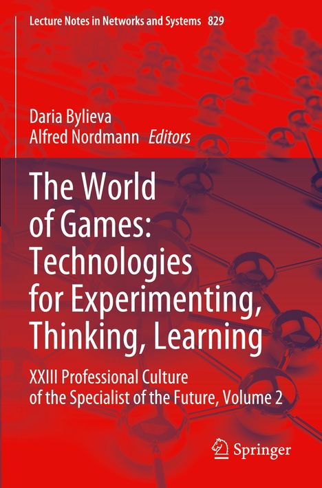 The World of Games: Technologies for Experimenting, Thinking, Learning, Buch