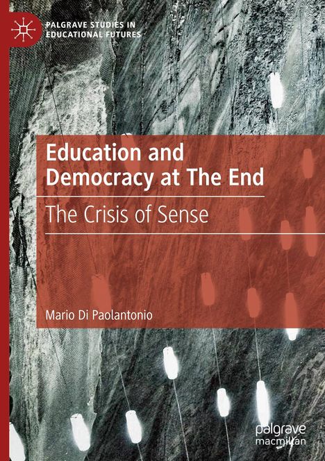 Mario Di Paolantonio: Education and Democracy at The End, Buch