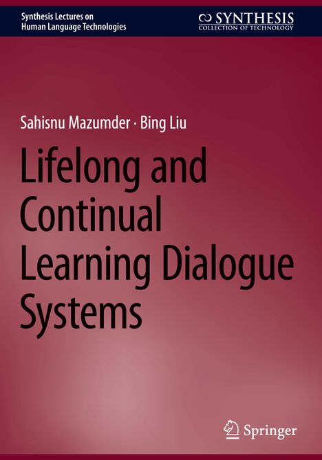 Bing Liu: Lifelong and Continual Learning Dialogue Systems, Buch