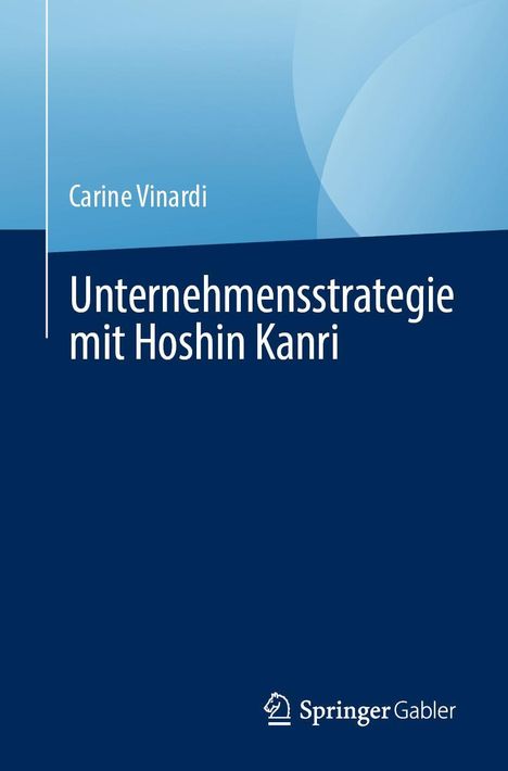 Carine Vinardi: Unternehmensstrategie mit Hoshin Kanri, Buch