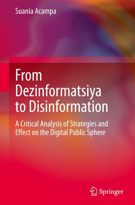 Suania Acampa: From Dezinformatsiya to Disinformation, Buch