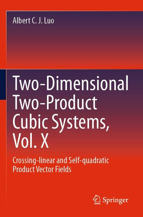 Albert C. J. Luo: Two-dimensional Two-product Cubic Systems Vol.II, Buch