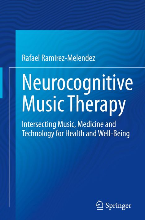 Rafael Ramírez-Meléndez: Neurocognitive Music Therapy, Buch