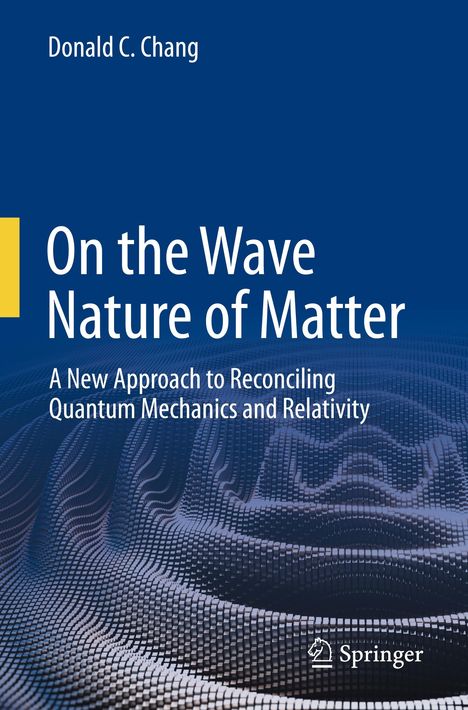 Donald C. Chang: On the Wave Nature of Matter, Buch