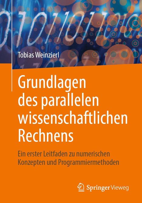 Tobias Weinzierl: Grundlagen des parallelen wissenschaftlichen Rechnens, Buch