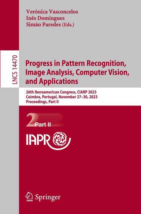 Progress in Pattern Recognition, Image Analysis, Computer Vision, and Applications, Buch