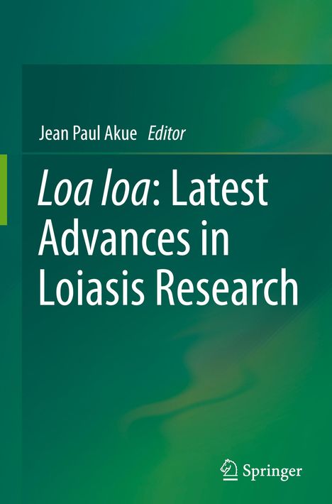Loa loa: Latest Advances in Loiasis Research, Buch