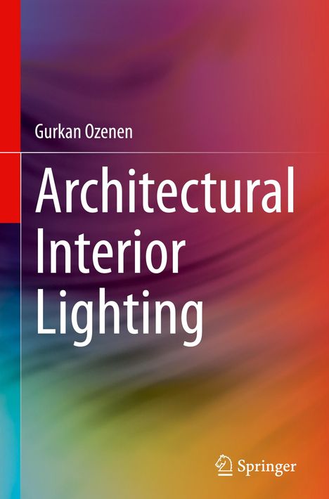 Gurkan Ozenen: Architectural Interior Lighting, Buch