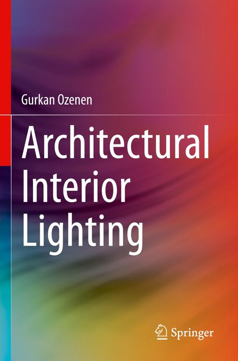 Gurkan Ozenen: Architectural Interior Lighting, Buch