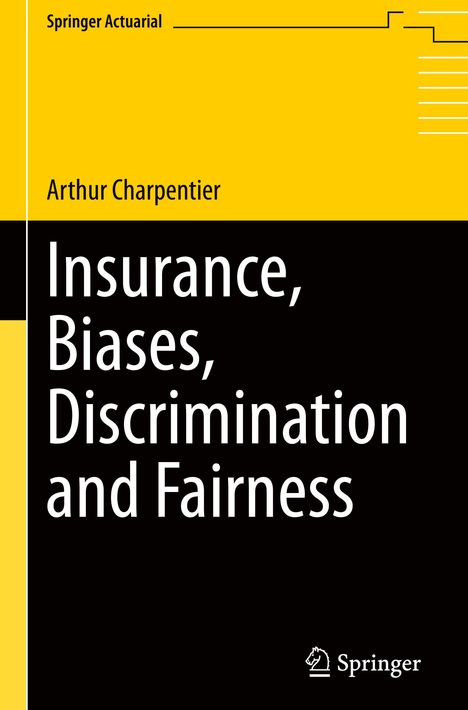 Arthur Charpentier: Insurance, Biases, Discrimination and Fairness, Buch