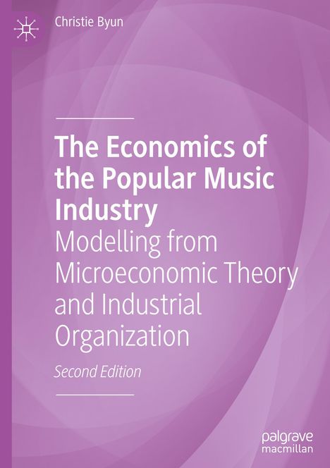 Christie Byun: The Economics of the Popular Music Industry, Buch