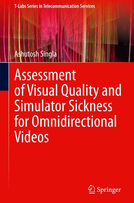Ashutosh Singla: Assessment of Visual Quality and Simulator Sickness for Omnidirectional Videos, Buch