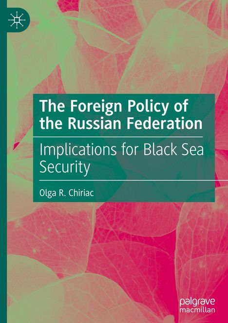 Olga R. Chiriac: The Foreign Policy of the Russian Federation, Buch