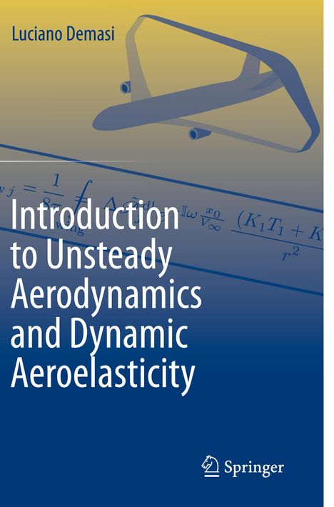 Luciano Demasi: Introduction to Unsteady Aerodynamics and Dynamic Aeroelasticity, Buch
