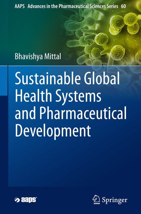 Bhavishya Mittal: Sustainable Global Health Systems and Pharmaceutical Development, Buch