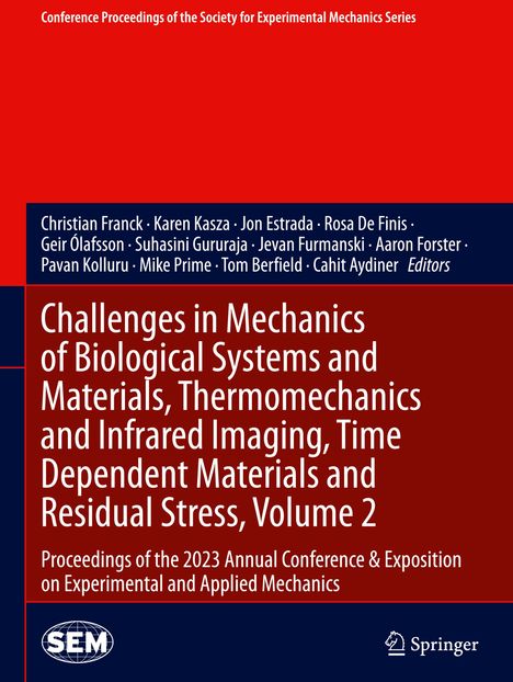 Challenges in Mechanics of Biological Systems and Materials, Thermomechanics and Infrared Imaging, Time Dependent Materials and Residual Stress, Volume 2, Buch
