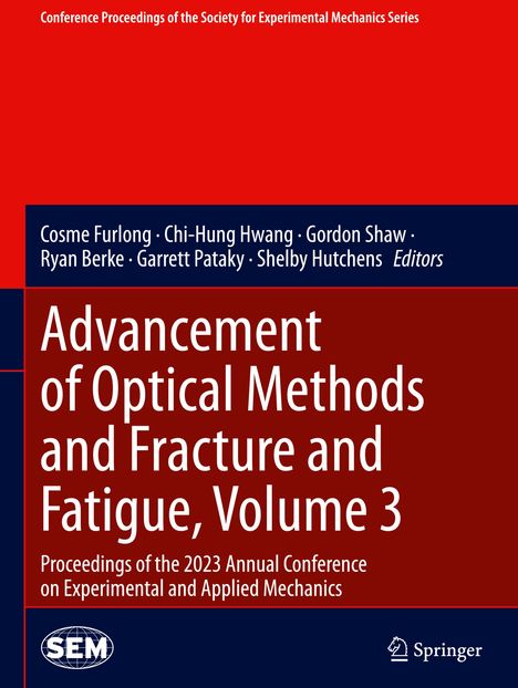 Advancement of Optical Methods and Fracture and Fatigue, Volume 3, Buch