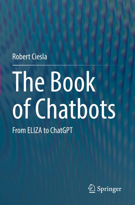 Robert Ciesla: The Book of Chatbots, Buch