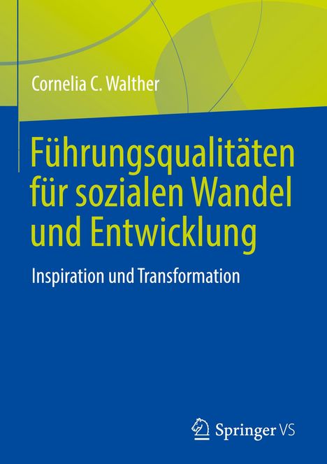 Cornelia C. Walther: Führungsqualitäten für sozialen Wandel und Entwicklung, Buch