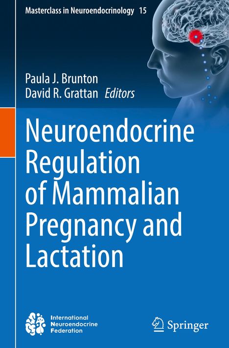 Neuroendocrine Regulation of Mammalian Pregnancy and Lactation, Buch