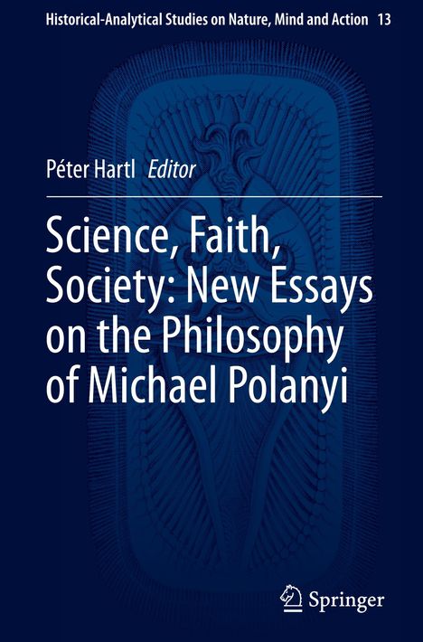 Science, Faith, Society: New Essays on the Philosophy of Michael Polanyi, Buch