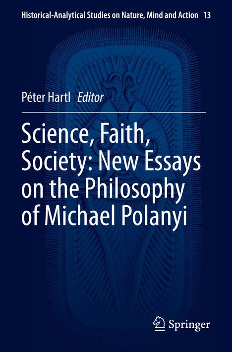 Science, Faith, Society: New Essays on the Philosophy of Michael Polanyi, Buch
