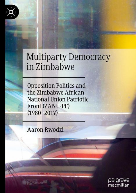 Aaron Rwodzi: Multiparty Democracy in Zimbabwe, Buch