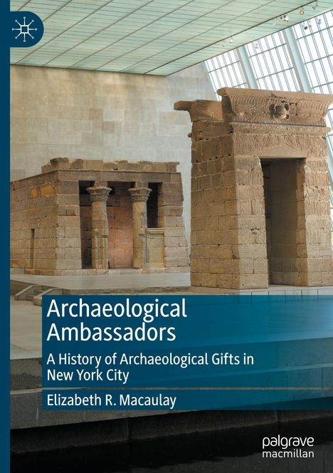 Elizabeth R. Macaulay: Archaeological Ambassadors, Buch