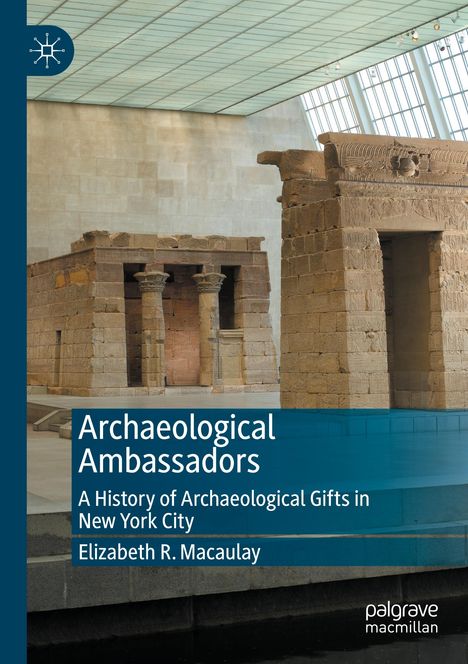 Elizabeth R. Macaulay: Archaeological Ambassadors, Buch