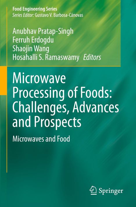Microwave Processing of Foods: Challenges, Advances and Prospects, Buch