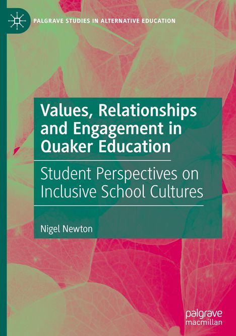 Nigel Newton: Values, Relationships and Engagement in Quaker Education, Buch