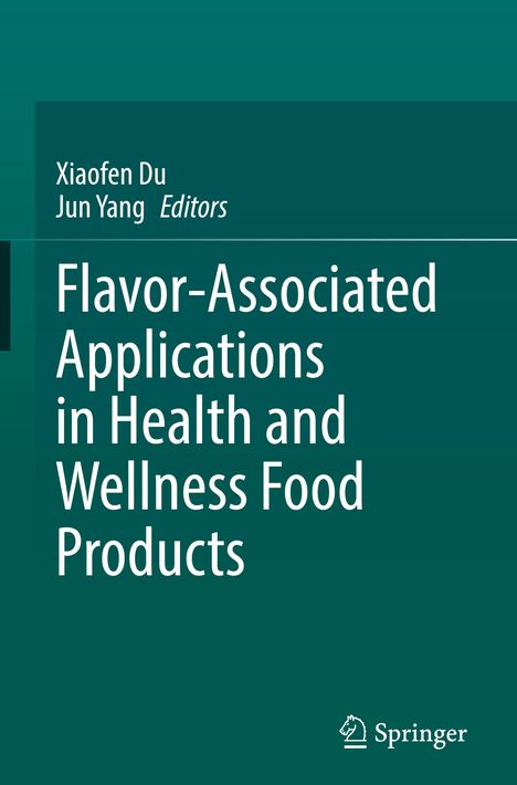 Flavor-Associated Applications in Health and Wellness Food Products, Buch