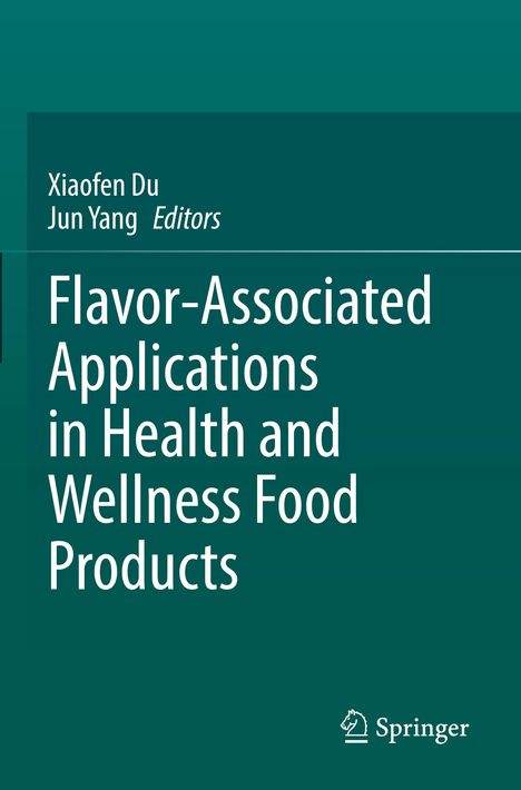 Flavor-Associated Applications in Health and Wellness Food Products, Buch