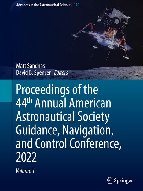 Proceedings of the 44th Annual American Astronautical Society Guidance, Navigation, and Control Conference, 2022, 3 Bücher