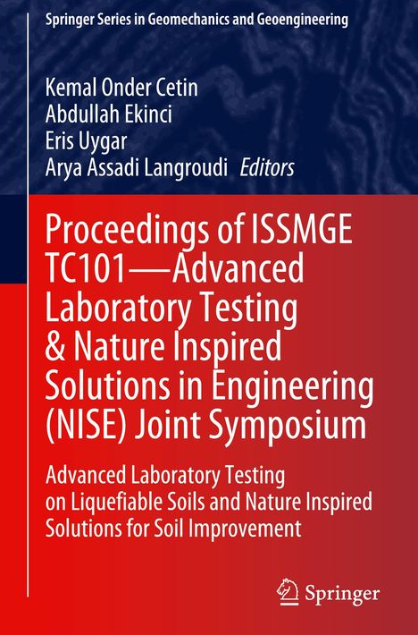 Proceedings of ISSMGE TC101¿Advanced Laboratory Testing &amp; Nature Inspired Solutions in Engineering (NISE) Joint Symposium, Buch