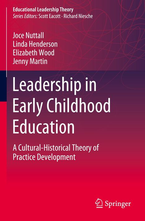 "Leadership in Early Childhood Education" von Joce Nuttall, Linda Henderson, Elizabeth Wood, Jenny Martin. Rot-blaues Design.