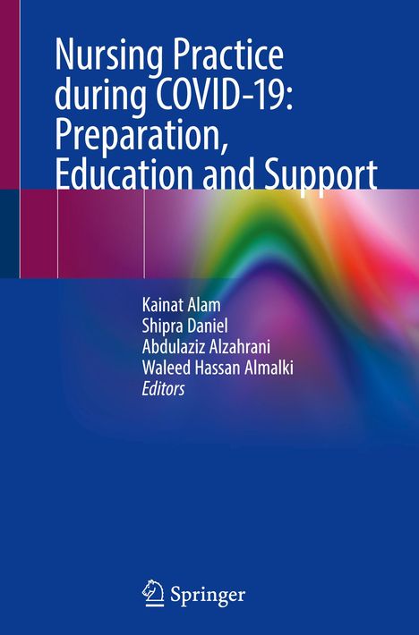 Nursing Practice during COVID-19: Preparation, Education and Support, Buch