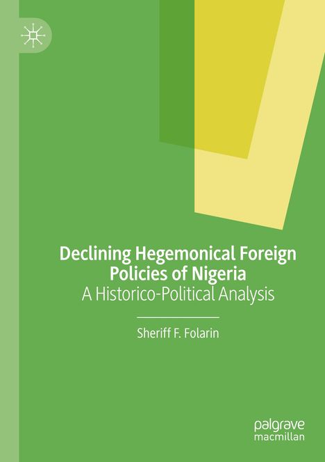 Sheriff F. Folarin: Declining Hegemonical Foreign Policies of Nigeria, Buch