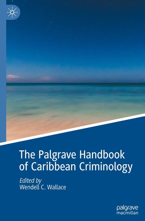 The Palgrave Handbook of Caribbean Criminology, Buch