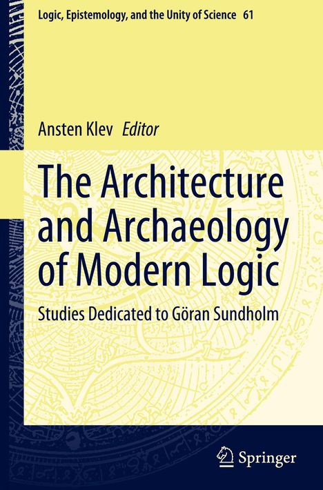 The Architecture and Archaeology of Modern Logic, Buch